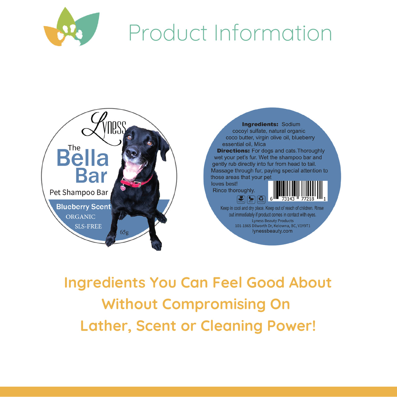 Front and back labels of the Bella Bar Blueberry Pet Shampoo Bar displayed side by side. The front label features a black dog and the product name, while the back label lists ingredients and directions. “Product Information” appears at the top, with the text “Ingredients You Can Feel Good About Without Compromising On Lather, Scent or Cleaning Power!” shown below.