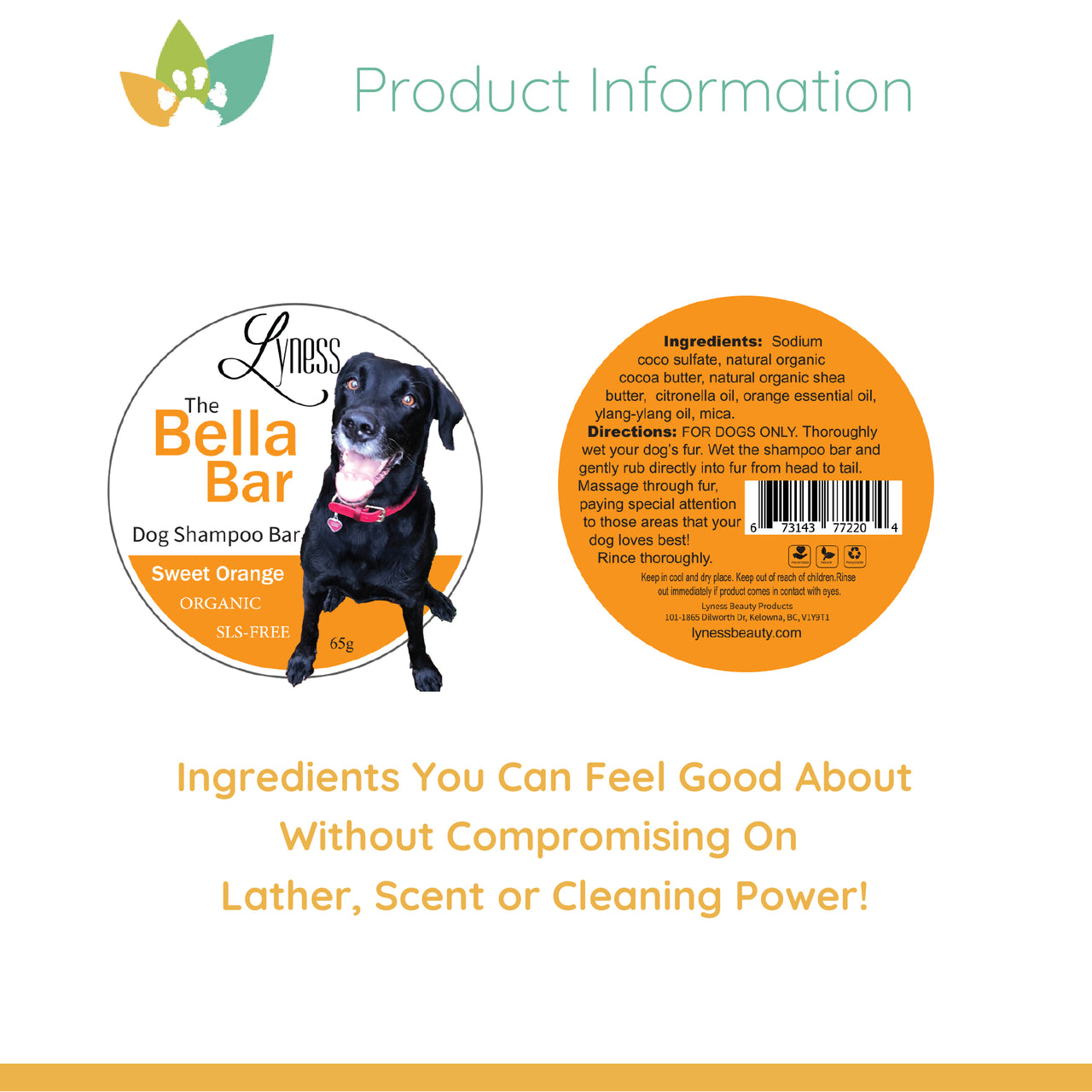 Front and back labels of the Bella Bar Sweet Orange Dog Shampoo Bar shown side by side, with the front label featuring a black dog and the back label listing ingredients and directions. Above is the heading “Product Information,” and below is the text “Ingredients You Can Feel Good About Without Compromising On Lather, Scent or Cleaning Power!”